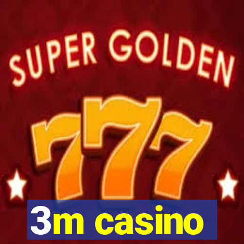 3m casino